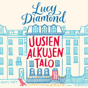 Lucy Diamond - Uusien alkujen talo