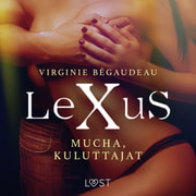 LeXuS: Mucha, Kuluttajat - Eroottinen dystopia - äänikirja