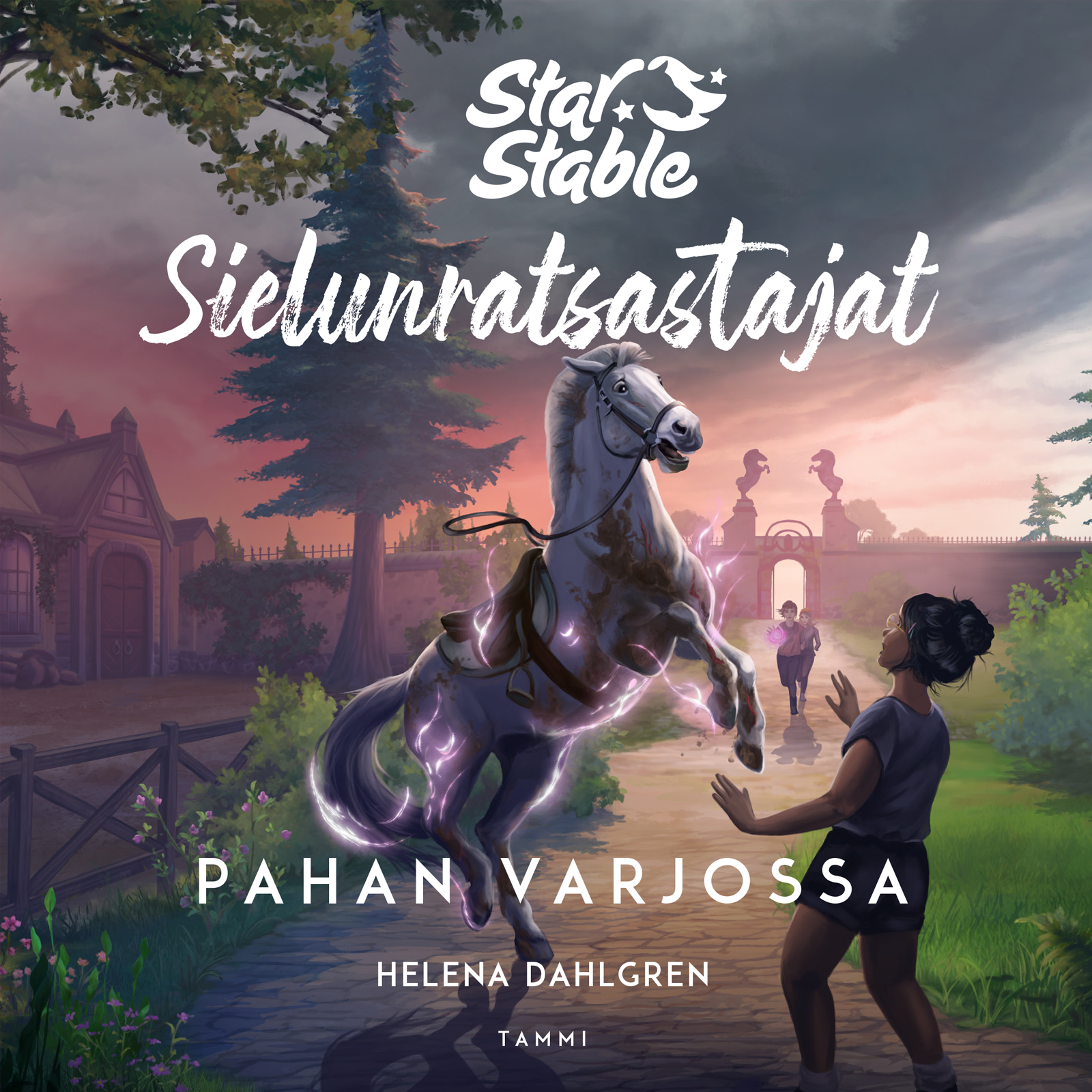 Helena Dahlgren - Star Stable. Sielunratsastajat #4. Pahan varjossa