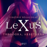 Virginie Bégaudeau - LeXuS: Theodora, Arbetarna - erotisk dystopi