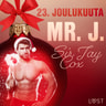 23. joulukuuta: Mr. J. – eroottinen joulukalenteri - äänikirja