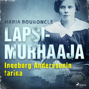 Maria Bouroncle - Lapsimurhaaja - Ingeborg Anderssonin tarina