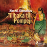 Kim M. Kimselius - Tillbaka till Pompeji