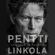Riitta Kylänpää - Pentti Linkola – Ihminen ja legenda