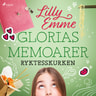 Lilly Emme - Glorias memoarer: Ryktesskurken