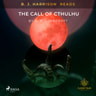B. J. Harrison Reads The Call of Cthulhu - äänikirja