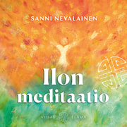 Sanni Nevalainen - Ilon meditaatio