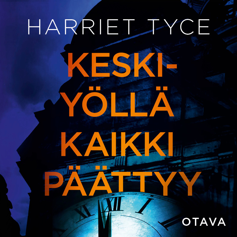 Harriet Tyce - Keskiyöllä kaikki päättyy