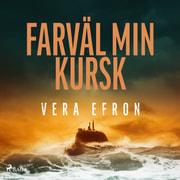 Vera Efron - Farväl min Kursk