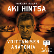 Oskari Saari - Aki Hintsa - Voittamisen anatomia