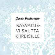 Jarno Paalasmaa - Kasvatusviisautta kiireisille