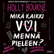 Holly Bourne - Mikä kaikki voi mennä pieleen?