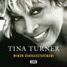 Tina Turner, Deborah Davis, Dominik Wichmann - Minun rakkaustarinani