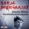 N/A - Dennis Nilsen – Hyväntahtoinen tappaja