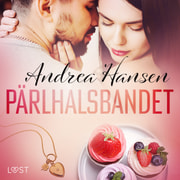 Andrea Hansen - Pärlhalsbandet – erotisk novell