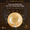 B. J. Harrison Reads The Adventure of the Dancing Men - äänikirja