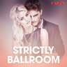 Strictly ballroom – eroottinen novelli - äänikirja
