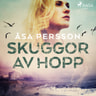 Åsa Persson - Skuggor av hopp