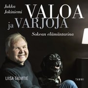Valoa ja varjoja – Jukka Jokiniemi, sokean elämäntarina - äänikirja