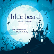 Charles Perrault - Blue Beard, a Fairy Tale