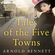 Tales of the Five Towns - äänikirja