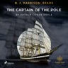 B. J. Harrison Reads The Captain of the Pole Star - äänikirja
