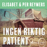 Elisabet Reymers ja Per Reymers - Ingen riktig patient