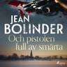 Jean Bolinder - Och pistolen full av smärta