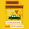 Johanna Hulkko - Vähäisiä tyyppivikoja