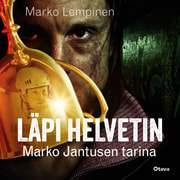 Marko Lempinen - Läpi helvetin – Marko Jantusen tarina