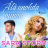 Sara Storm - Älä unohda minua