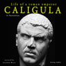 Caligula, Life of a Roman Emperor - äänikirja