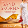 Eva Sanner - Sand i skorna : en berättelse om att vakna och välja
