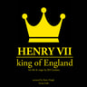 Henry VII, King of England - äänikirja