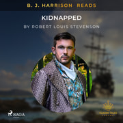 Robert Louis Stevenson - B. J. Harrison Reads Kidnapped