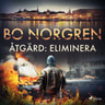 Bo Norgren - Åtgärd: eliminera