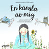 Anna Bjärkvik - En känsla av mig: mindfulness för barn