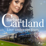 Barbara Cartland - Love under the Stars (Barbara Cartland's Pink Collection 152)