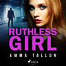 Ruthless Girl - äänikirja