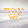 Relaxation to Take an Express Nap - äänikirja
