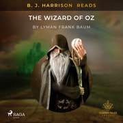 L. Frank. Baum - B. J. Harrison Reads The Wizard of Oz