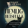 Edgar Allan Poe - Hemlighetsfulla och fantastiska historier