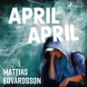 Mattias Edvardsson - April, April