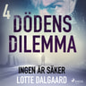 Lotte Dalgaard - Dödens dilemma 4 - Ingen är säker