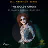B. J. Harrison Reads The Doll's Ghost - äänikirja