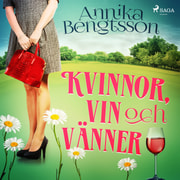 Annika Bengtsson - Kvinnor, vin och vänner