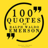 100 Quotes by Ralph Waldo Emerson - äänikirja