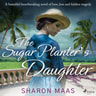 Sharon Maas - The Sugar Planter's Daughter