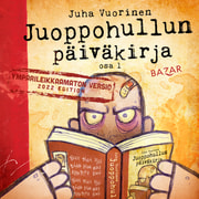 Juha Vuorinen - Juoppohullun päiväkirja
