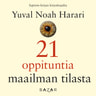 Yuval Noah Harari - 21 oppituntia maailman tilasta